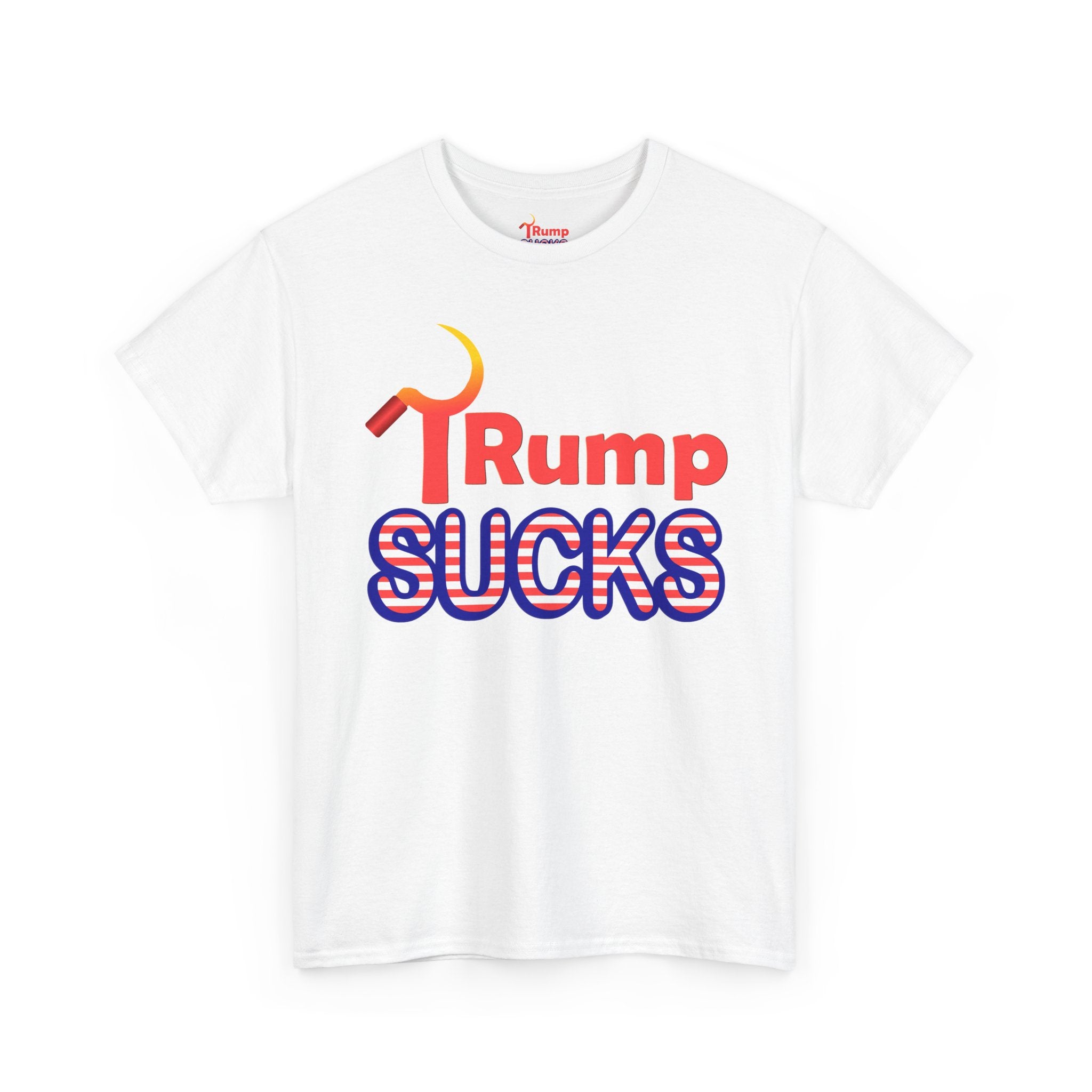 Rump Sucks Tee — 'Be a True Patriot' Graphic T-Shirt