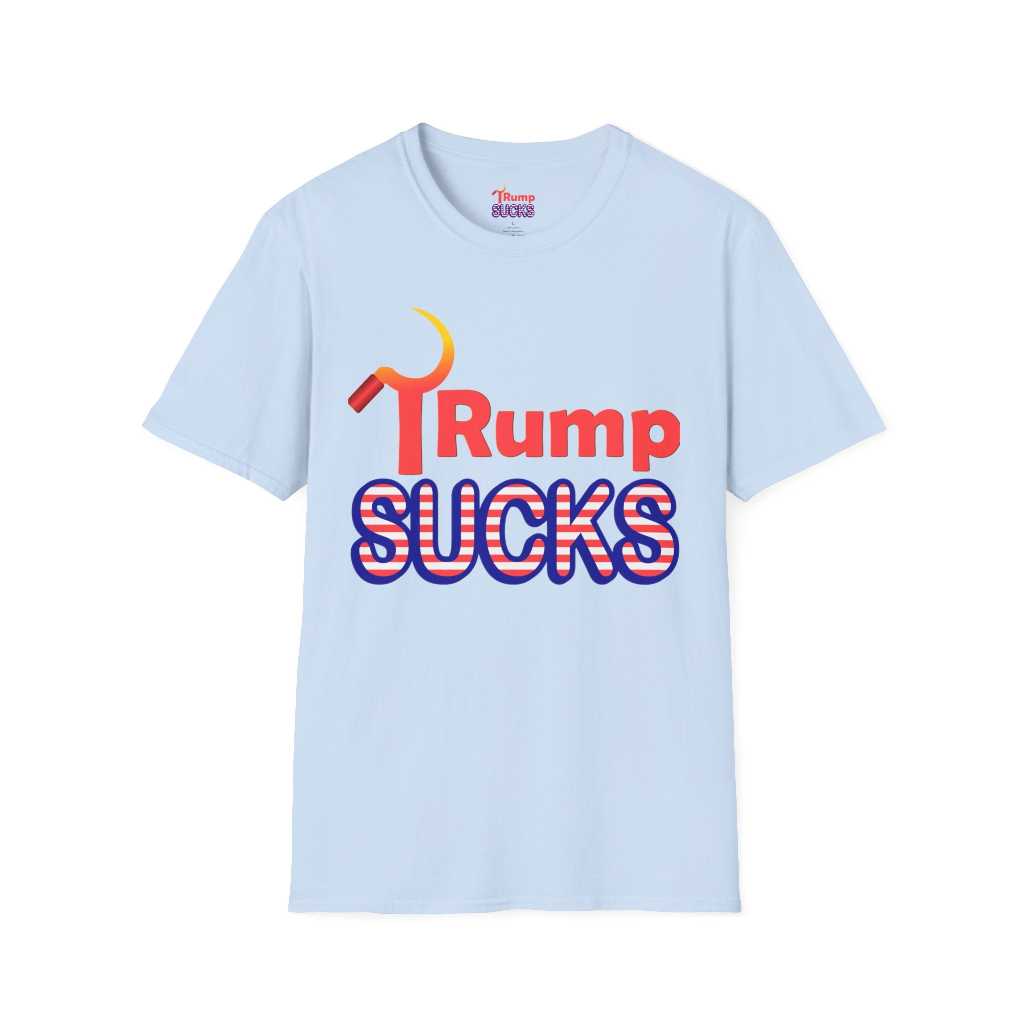 Rump Sucks T-Shirt — Be a True Patriot