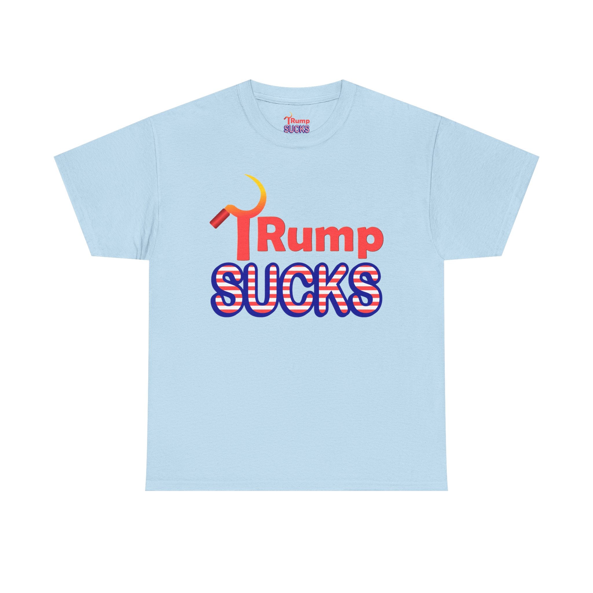 Rump Sucks Tee — 'Be a True Patriot' Graphic T-Shirt