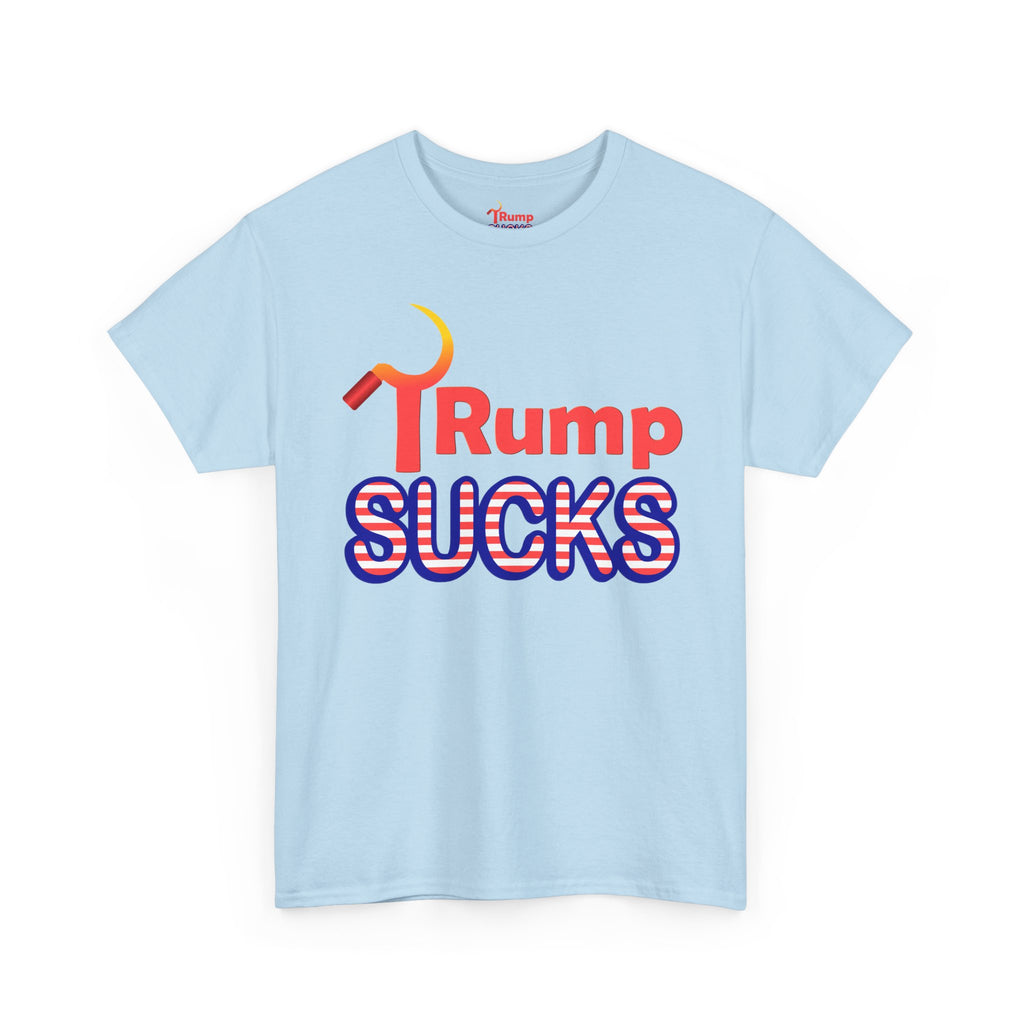 Rump Sucks Tee — 'Be a True Patriot' Graphic T-Shirt