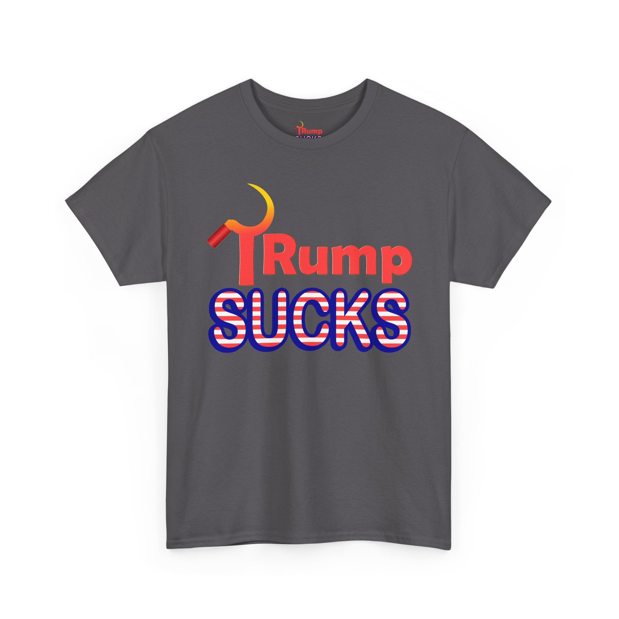 Rump Sucks Tee — 'Be a True Patriot' Graphic T-Shirt