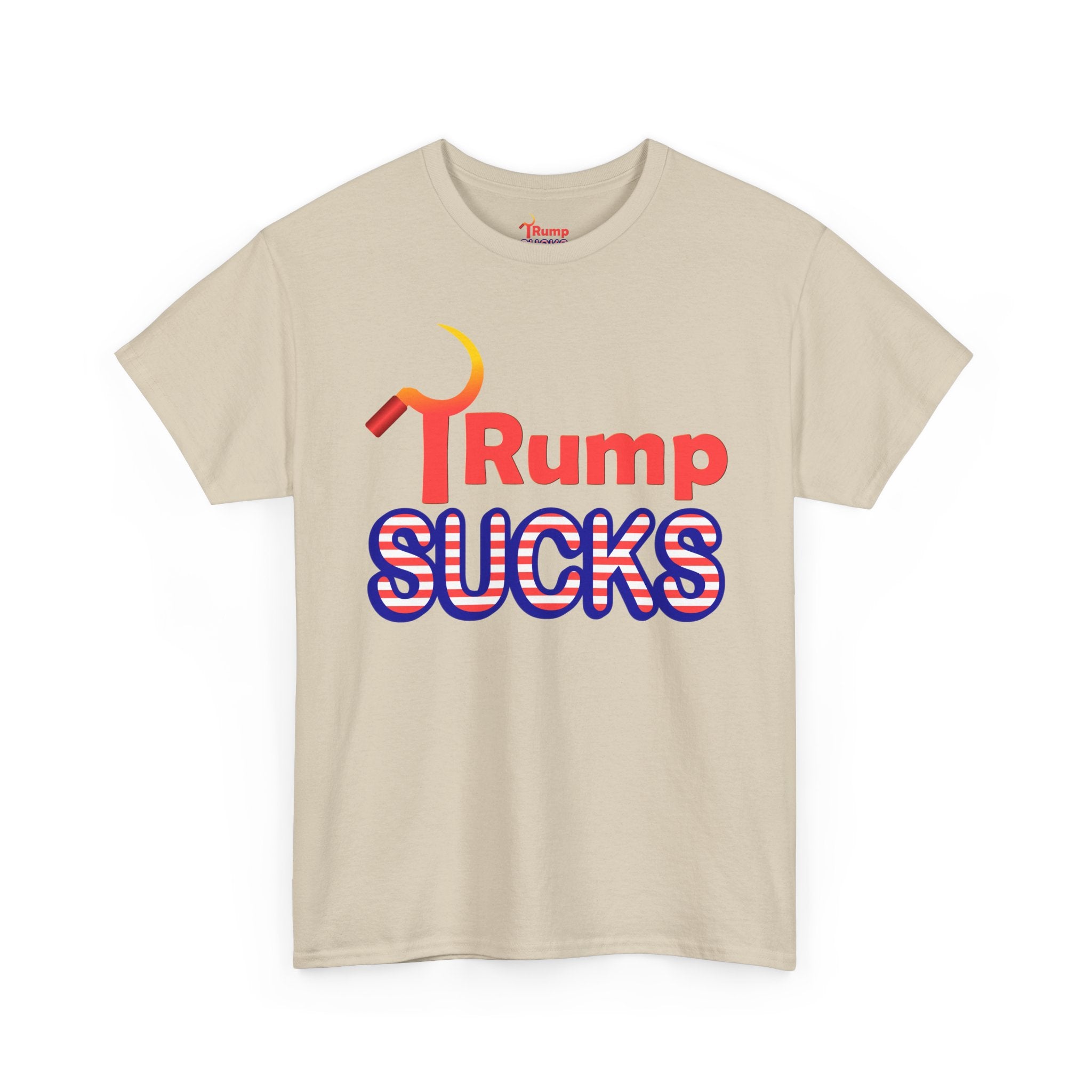 Rump Sucks Tee — 'Be a True Patriot' Graphic T-Shirt