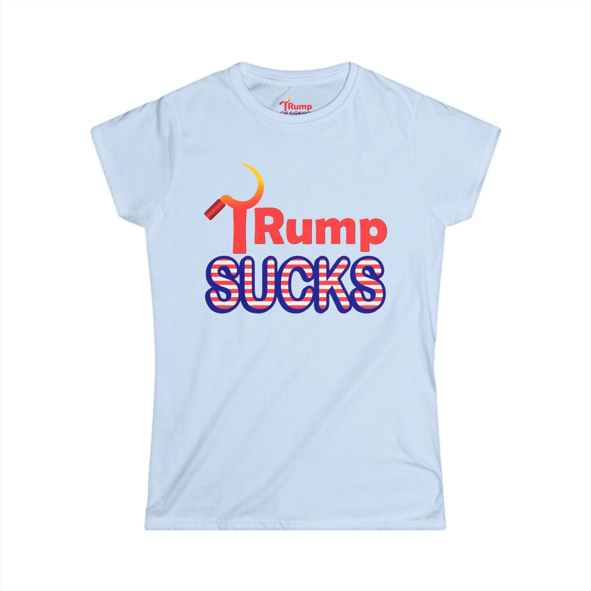 Rump Sucks Women's Tee — "Stand Up for Your Rights"